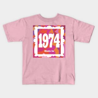 1974 - Made In 1974 Kids T-Shirt